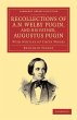 Recollections of A. N. Welby Pugin, and... - Bild 1