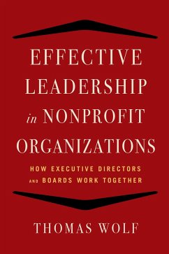 Effective Leadership for Nonprofit Organizations - Wolf, Thomas