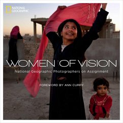 Women of Vision: National Geographic Photographers on Assignment - National Geographic;Silverman, Rena