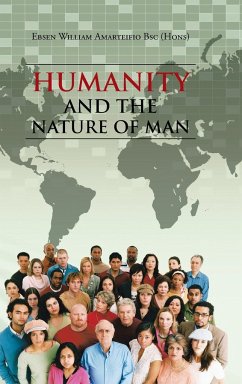 Humanity and the Nature of Man - Amarteifio Bsc (Hons), Ebsen William