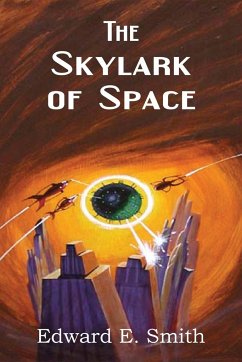 The Skylark of Space - Smith, Edward Elmer