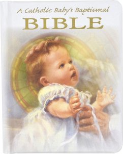 A Catholic Baby's Baptismal Bible - Hoagland, Victor