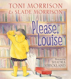 Please, Louise - Morrison, Toni; Morrison, Slade