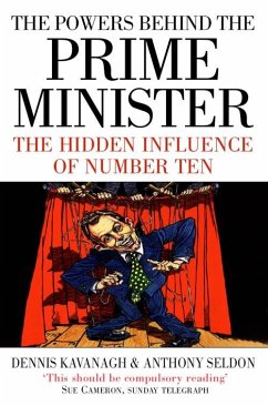 The Powers Behind the Prime Minister (eBook, ePUB) - Kavanagh, Dennis; Seldon, Anthony