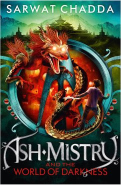 Ash Mistry and the World of Darkness (The Ash Mistry Chronicles, Book 3) (eBook, ePUB) - Chadda, Sarwat