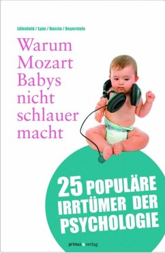 Warum Mozart Babys nicht schlauer macht (eBook, ePUB) - Lilienfeld, Scott O.