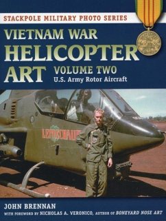 Vietnam War Helicopter Art: U.S. Army Rotor Aircraft - Brennan, John; Veronico, Nicholas A.