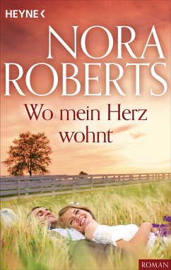 Wo mein Herz wohnt (eBook, ePUB) - Roberts, Nora