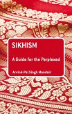 Sikhism: A Guide for the Perplexed (eBook, ePUB)