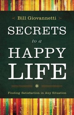 Secrets to a Happy Life (eBook, ePUB) - Giovannetti, Bill