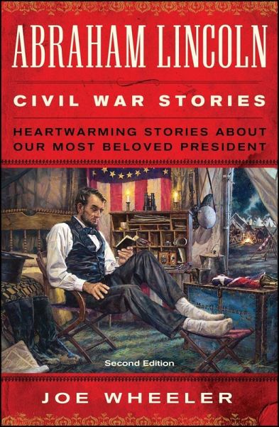 Abraham Lincoln Civil War Stories (eBook, ePUB) Abraham Lincoln Civil War Stories (eBook, ePUB)