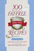 500 (Practically) Fat-Free One-Pot Recipes (eBook, ePUB)
