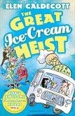 The Great Ice-Cream Heist (eBook, ePUB)