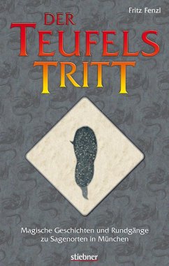 Cover Der Teufelstritt - Magische Geschichten und Rundgänge zu Sagenorten in München (eBook, ePUB)