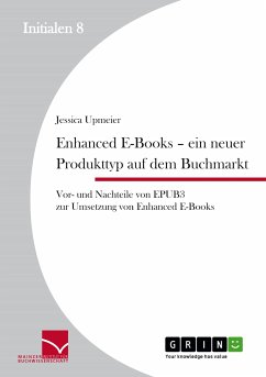 Enhanced E-Books – Ein neuer Produkttyp auf dem Buchmarkt (eBook, PDF) - Upmeier, Jessica
