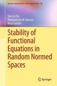 Stability of Functional Equations in Random Normed Spaces - Cho, Yeol Je;Rassias, Themistocles M.;Saadati, Reza