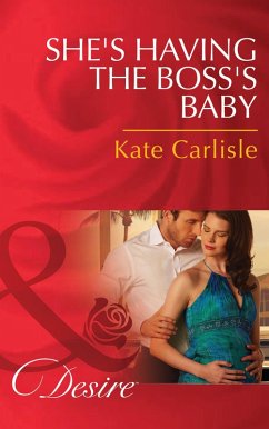 She's Having the Boss's Baby (Mills & Boon Desire) (eBook, ePUB) - Carlisle, Kate