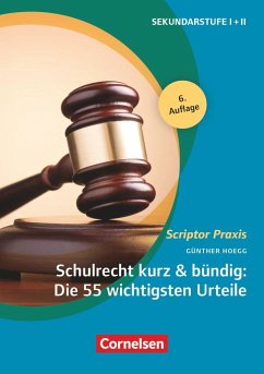 Schulrecht kurz & bündig: Die 55 wichtigsten Urteile - Hoegg, Günther