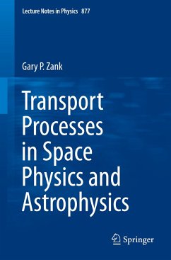 Transport Processes in Space Physics and Astrophysics - Zank, Gary P.