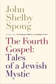 The Fourth Gospel: Tales of a Jewish Mystic (eBook, ePUB)