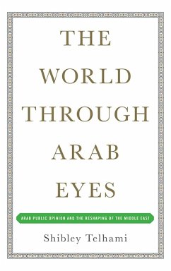 The World Through Arab Eyes (eBook, ePUB) - Telhami, Shibley