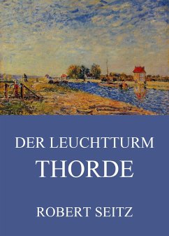 Der Leuchtturm Thorde (eBook, ePUB) - Seitz, Robert