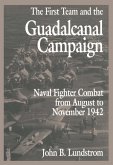 The First Team and the Guadalcanal Campaign (eBook, ePUB)