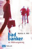 Bad Banker im Währungskrieg (eBook, ePUB)