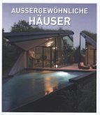 Aussergewöhnliche Häuser