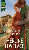 Crusader Captive (Mills & Boon Historical) (eBook, ePUB)