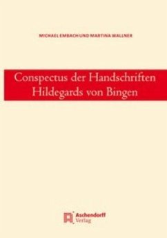 Conspectus der Handschriften Hildegards von Bingen - Embach, Michael