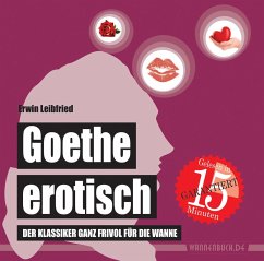 Goethe erotisch - Leibfried, Erwin