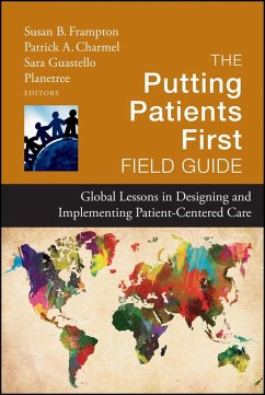 The Putting Patients First Field Guide - Foundation, Planetree