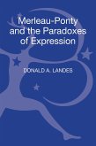 Merleau-Ponty and the Paradoxes of Expression Merleau-Ponty and the Paradoxes of Expression