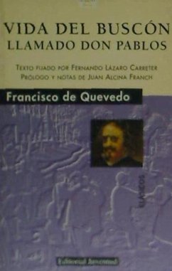 Vida del buscón llamado don Pablos - Quevedo, Francisco De