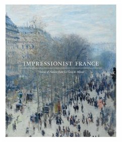 Impressionist France: Visions of Nation from Le Gray to Monet - Kelly, Simon; Watson, April M.