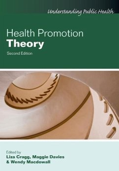 Health Promotion Theory - Cragg, Liza; Davies, Maggie; Macdowall, Wendy