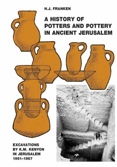A History of Pottery and Potters in Ancient Jerusalem - Franken, H. J.
