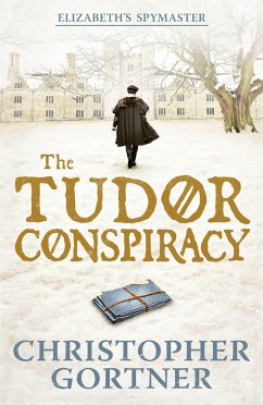The Tudor Conspiracy - Gortner, Christopher