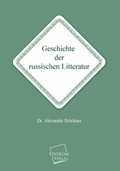 Geschichte der russischen Litteratur - Brückner, Alexander