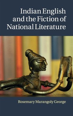 Indian English and the Fiction of National Literature - George, Rosemary