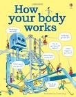 How your body works - Hindley, Judy