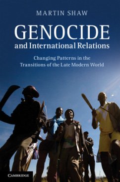 Genocide and International Relations - Shaw, Martin