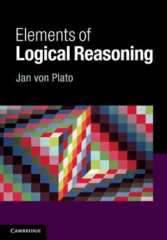 Elements of Logical Reasoning - von Plato, Jan (University of Helsinki)