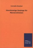 Vierstimmige Gesänge für Männerstimmen