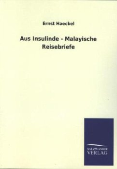 Aus Insulinde - Malayische Reisebriefe - Haeckel, Ernst