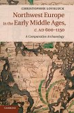 Northwest Europe in the Early Middle Ages, c. AD 600-1150