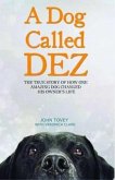 A Dog Called Dez A Dog Called Dez