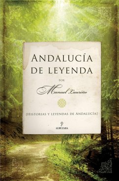 Historias y leyendas de Andalucía - Lauriño, Manuel