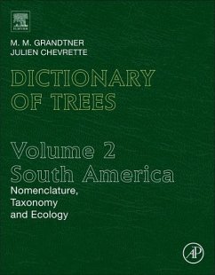 Dictionary of Trees, Volume 2: South America - Grandtner, M M; Chevrette, Julien